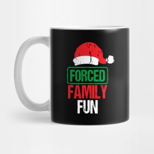 Forced Family Fun Sarcastic Adult Christmas Mug